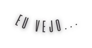 eu vejo
